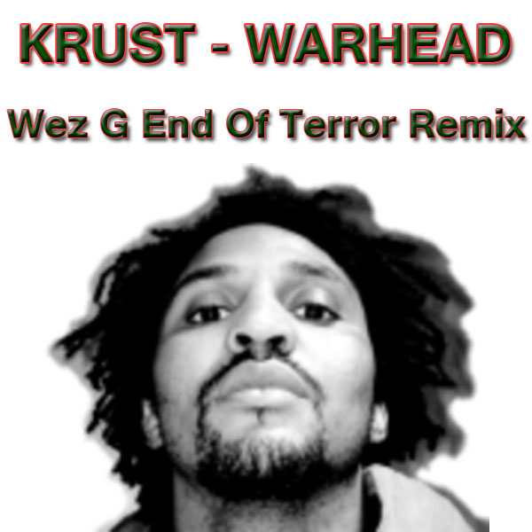 Krust – Warhead (Wez G End Of Terror&nbsp;Remix)