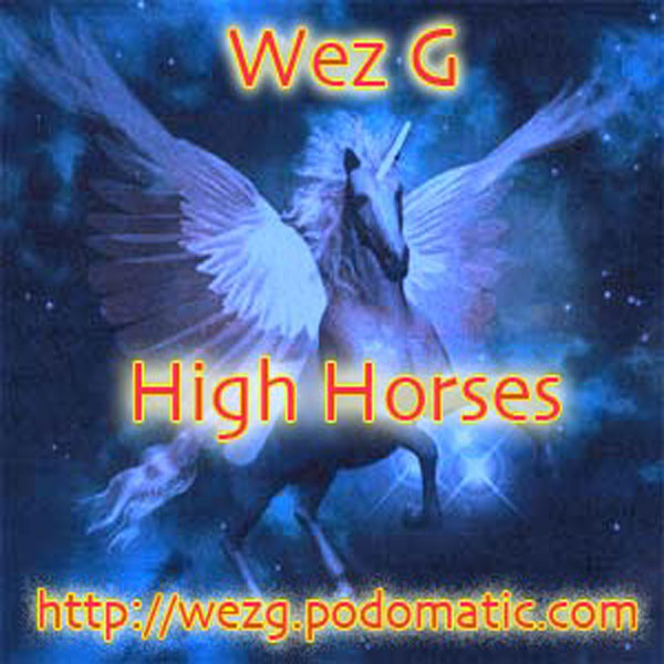 Wez G – High Horses (DJ Set&nbsp;18)