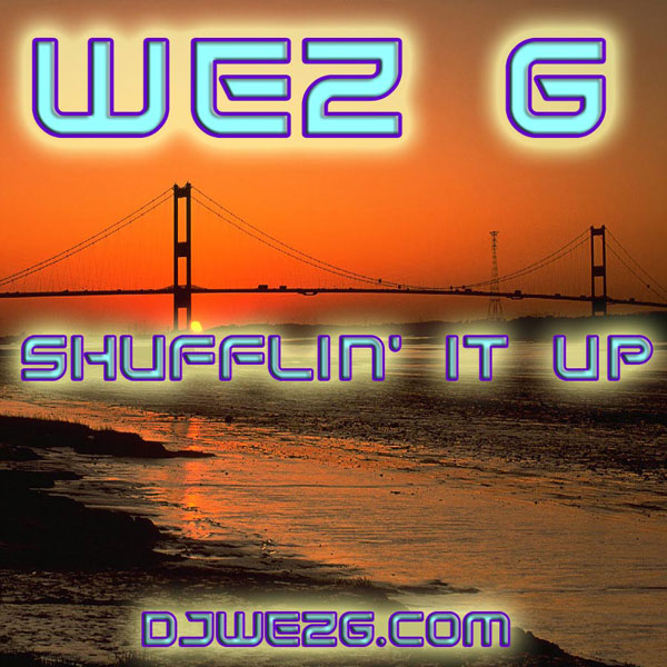 Wez G – Shufflin’ It Up (DJ Set&nbsp;23)