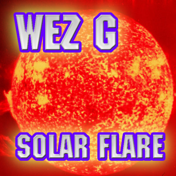 Wez G – Solar Flare (DJ Set&nbsp;40)