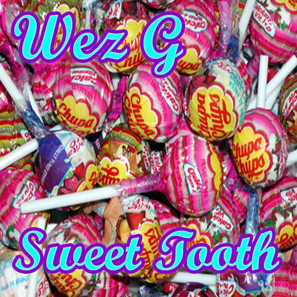 Wez G – Sweet Tooth (DJ Set&nbsp;37)