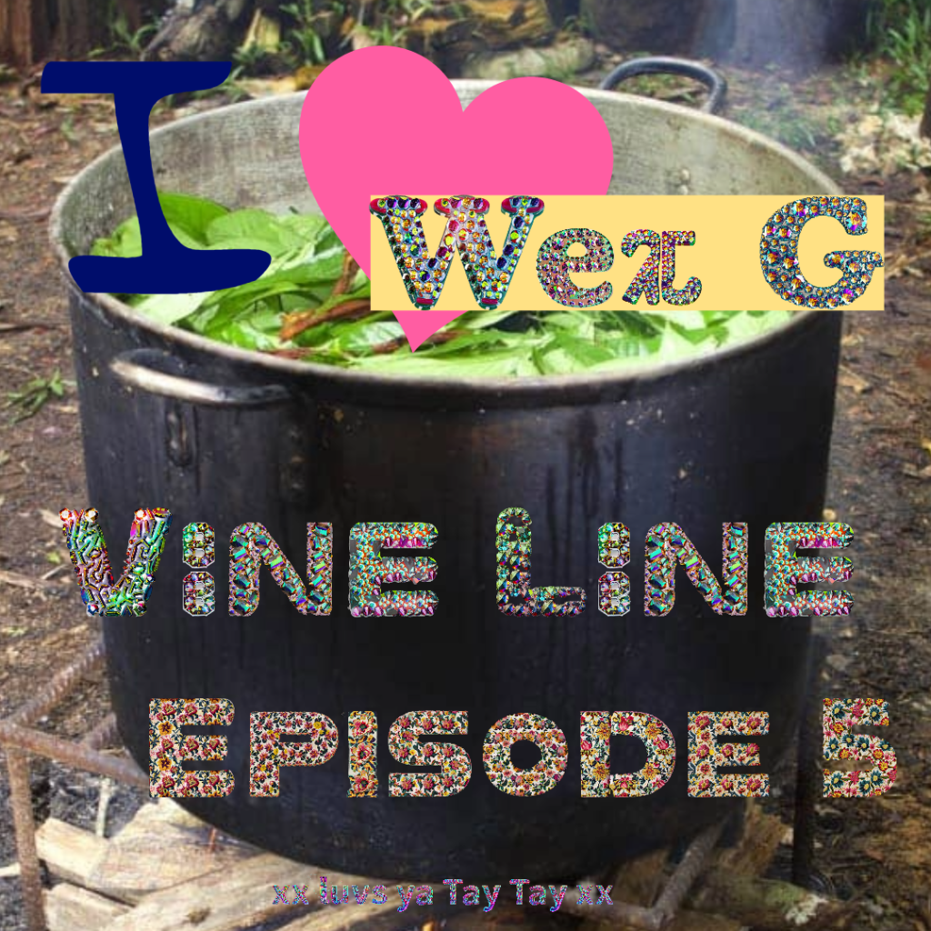 Wez G – Vine Line – Episode&nbsp;5