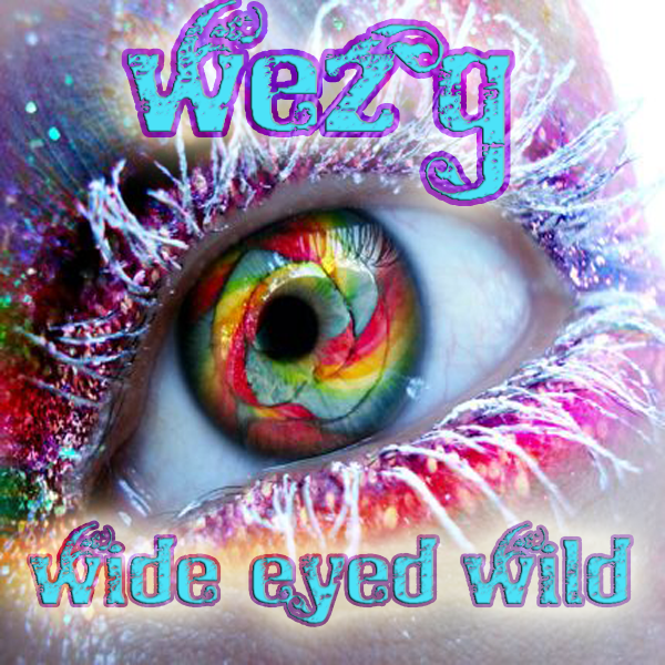 Wez G – Wide-Eyed Wild (DJ Set&nbsp;67)