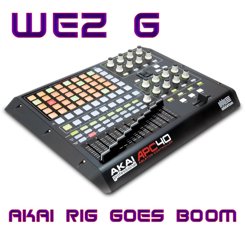 Wez G – Akai Rig Goes&nbsp;Boom