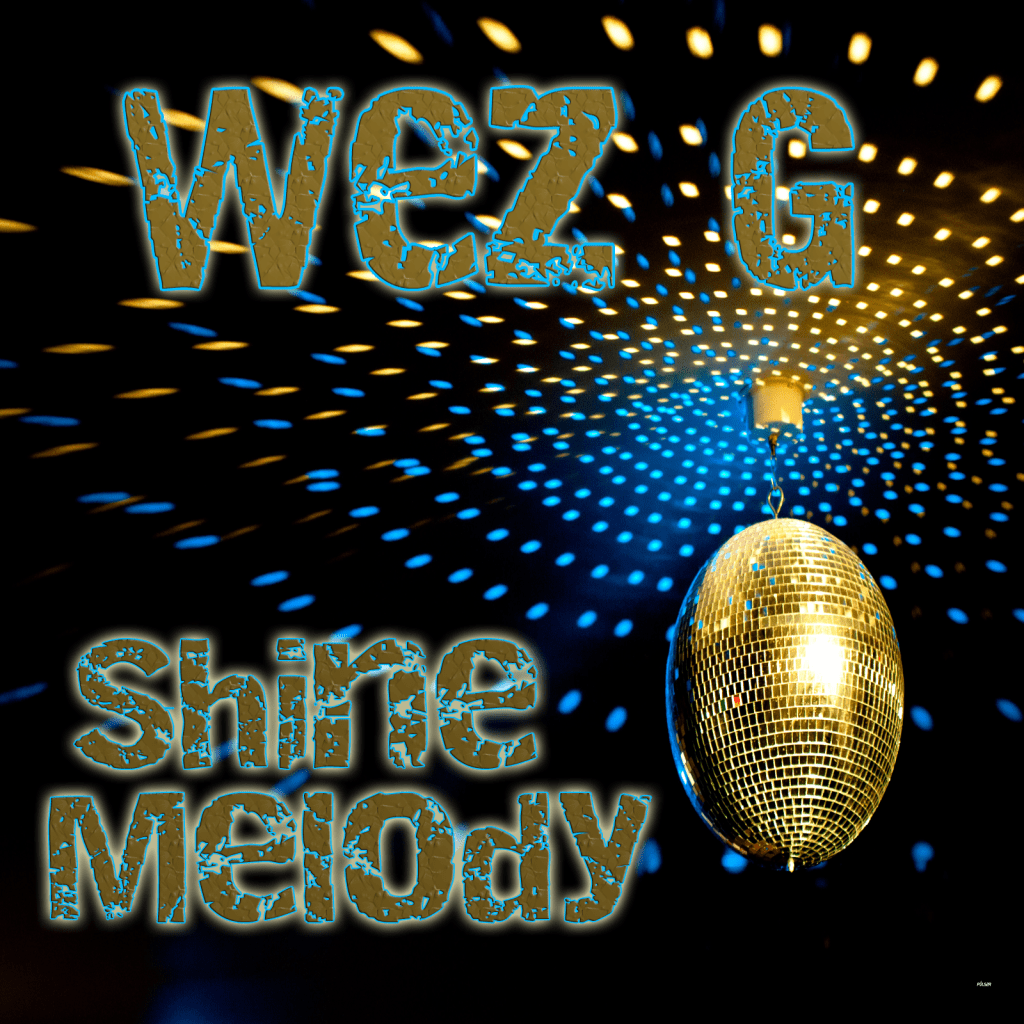 Wez G – Shine&nbsp;Melody