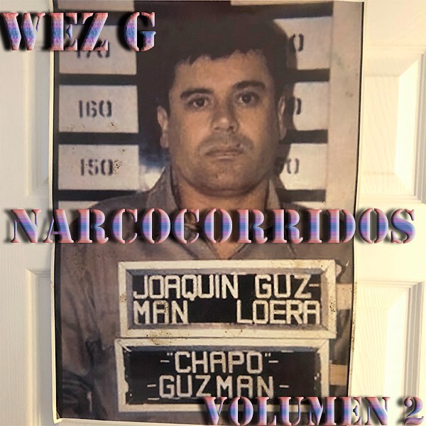 Wez G – Narcocorridos – Volumen&nbsp;2