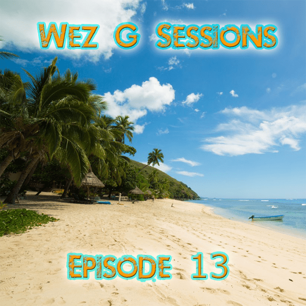 Wez G Sessions – Episode&nbsp;13