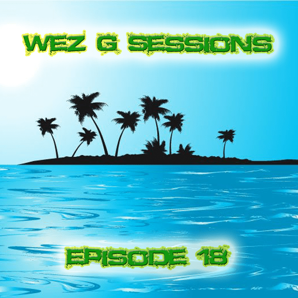 Wez G Sessions – Episode&nbsp;18