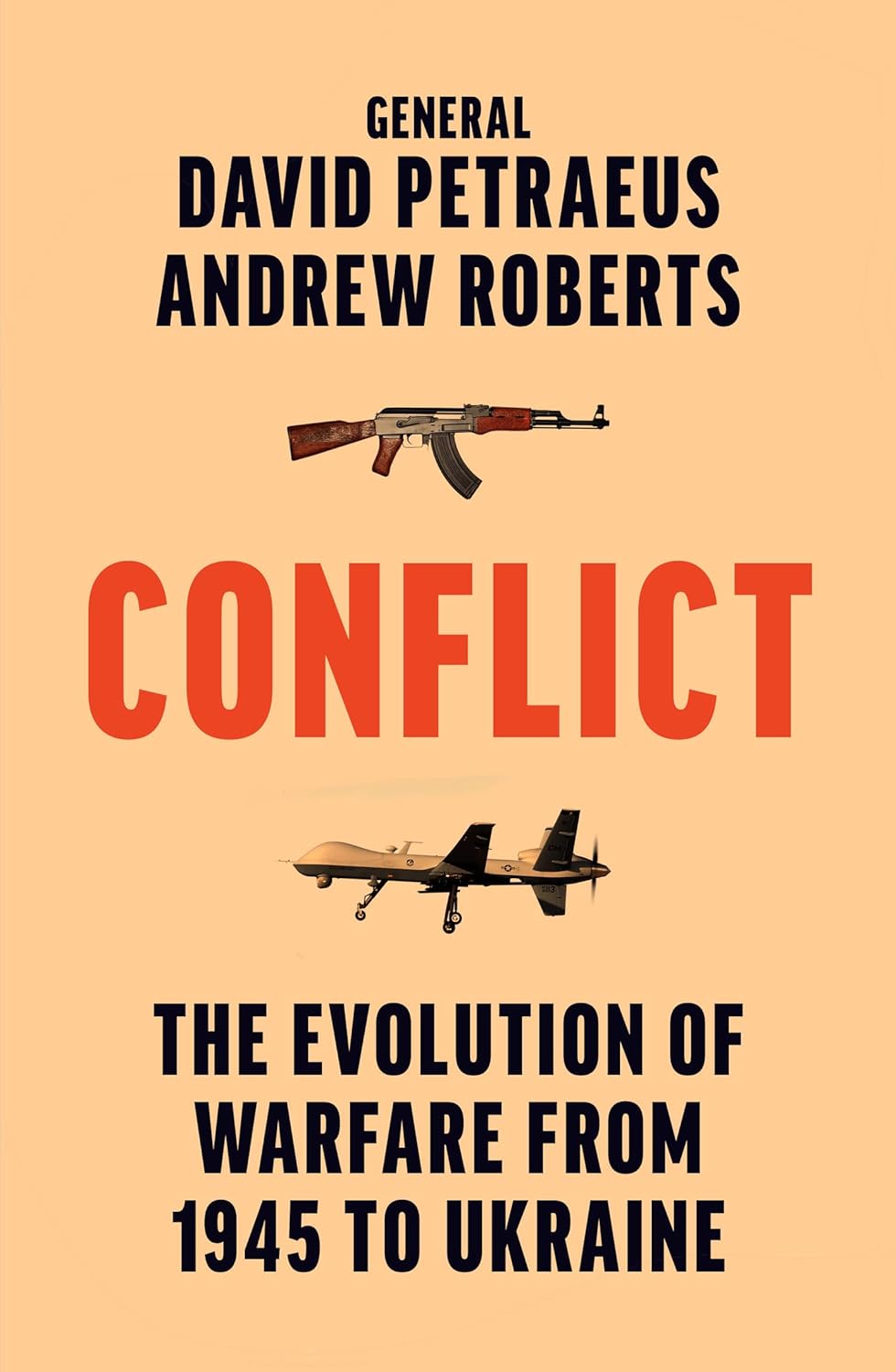 Review: Conflict – The Evolution of Warfare from 1945 to Ukraine by General David Petraeus & Andrew&nbsp;Roberts
