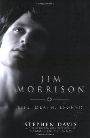 Review: Jim Morrison – Life, Death, Legend – by Stephen&nbsp;Davis