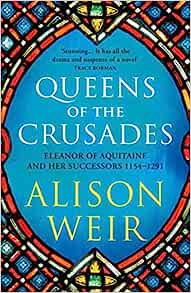 Review: Queens of the Crusades – by Alison&nbsp;Weir
