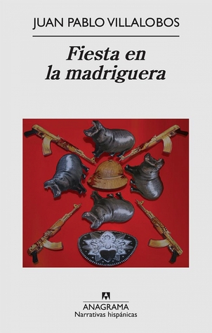 Review: Fiesta en la Madriguera – by Juan Pablo&nbsp;Villalobos