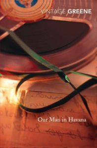 Review: Our Man in Havana – by Graham&nbsp;Greene