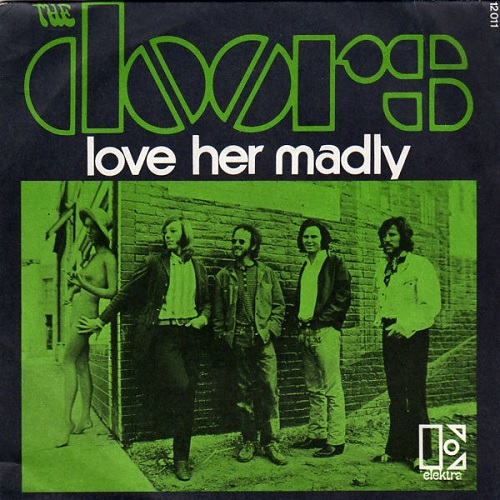 The Doors – Love Her&nbsp;Madly