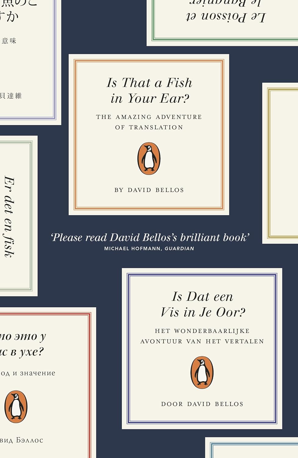 Review: Is That a Fish in Your Ear? The Amazing Adventure of Translation – by David&nbsp;Bellos