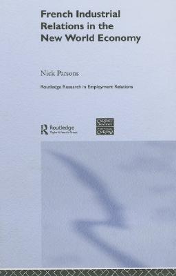Review: French Industrial Relations in the New World Economy – by Nick Parsons