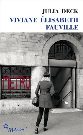 Review: Viviane Élisabeth Fauville – by Julia Deck