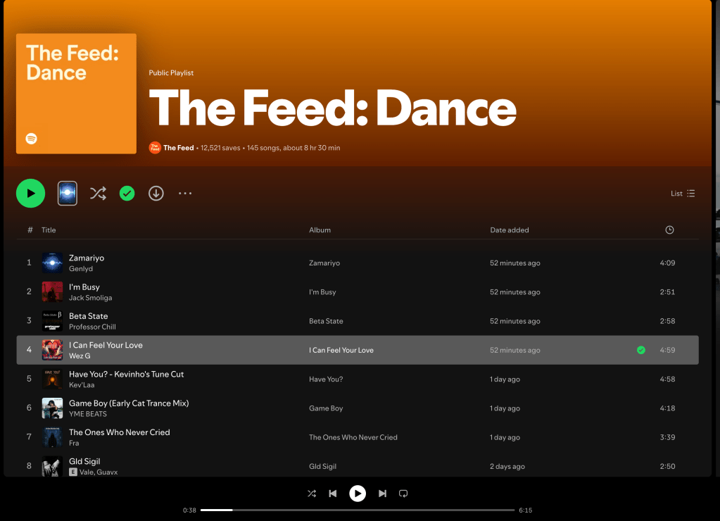 Wez G (I Can Feel Your Love) on The Feed: Dance Spotify&nbsp;Playlist
