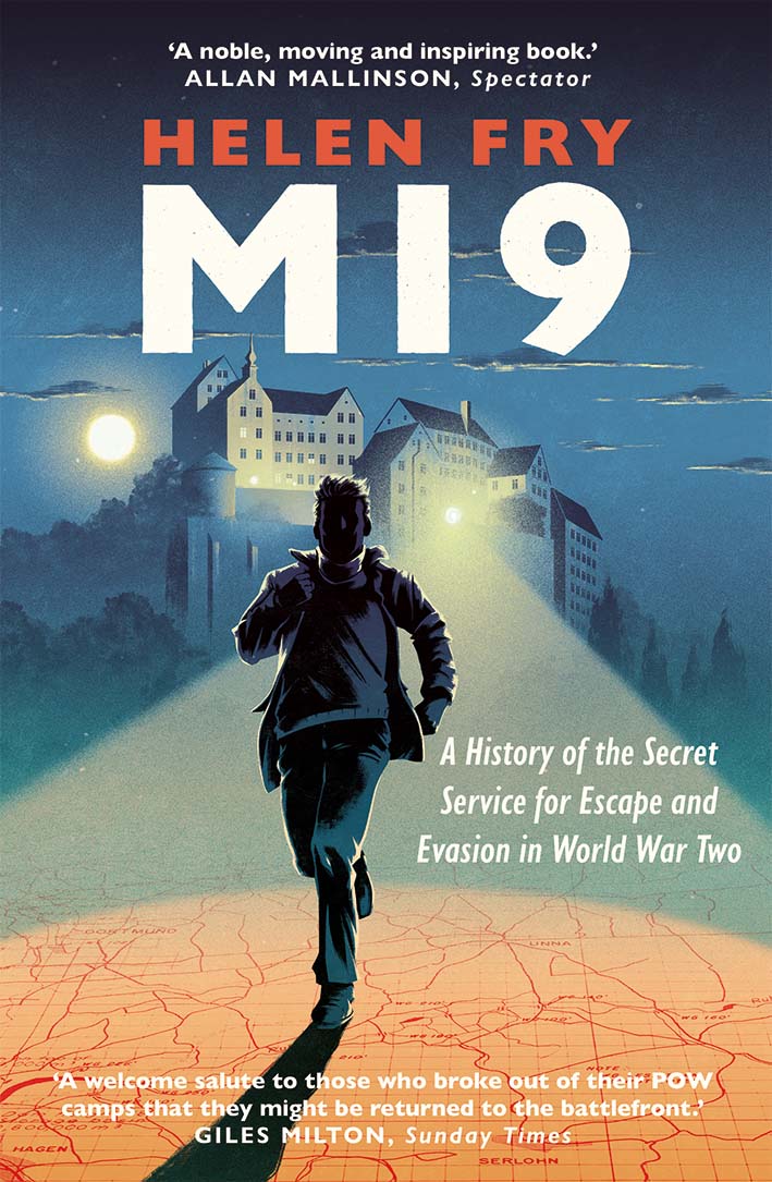 Review: MI9: A History of the Secret Service for Escape and Evasion in World War Two – by Helen&nbsp;Fry