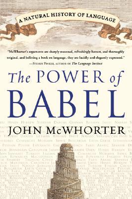 Review: The Power of Babel – A Natural History of Language – by John&nbsp;McWhorter