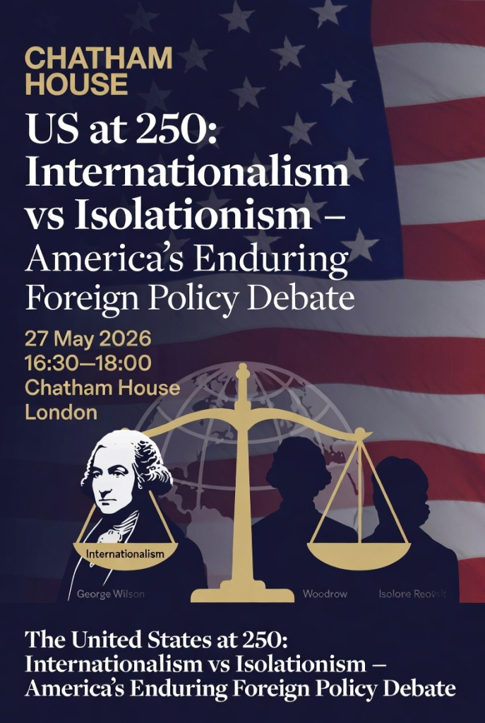 Chatham House: US at 250: Internationalism vs isolationism – America’s enduring foreign policy&nbsp;debate