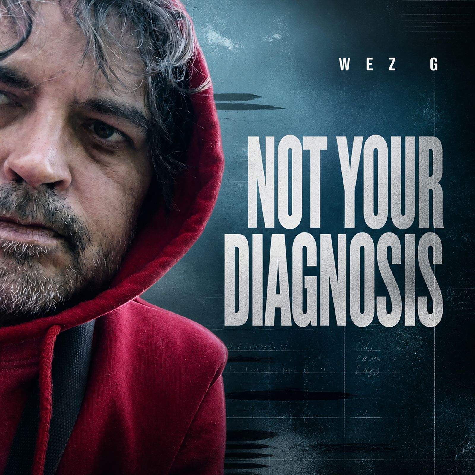 Wez G – Not Your Diagnosis